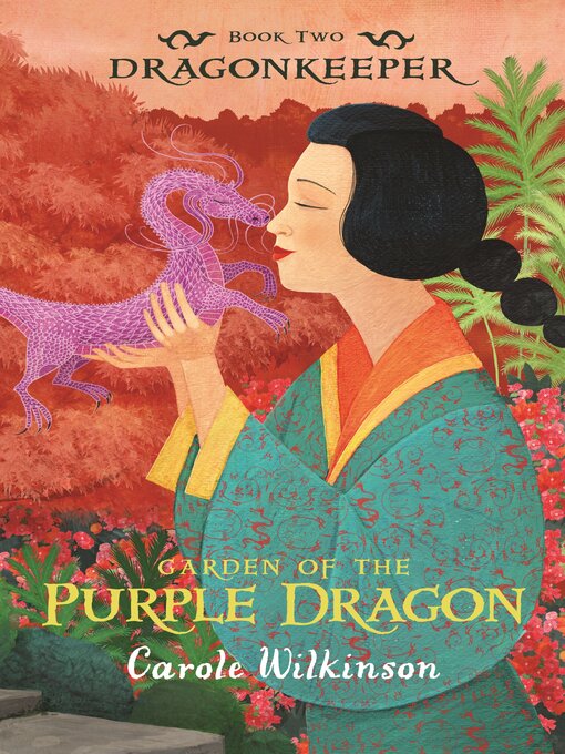 Title details for Dragonkeeper 2 by Carole Wilkinson - Available